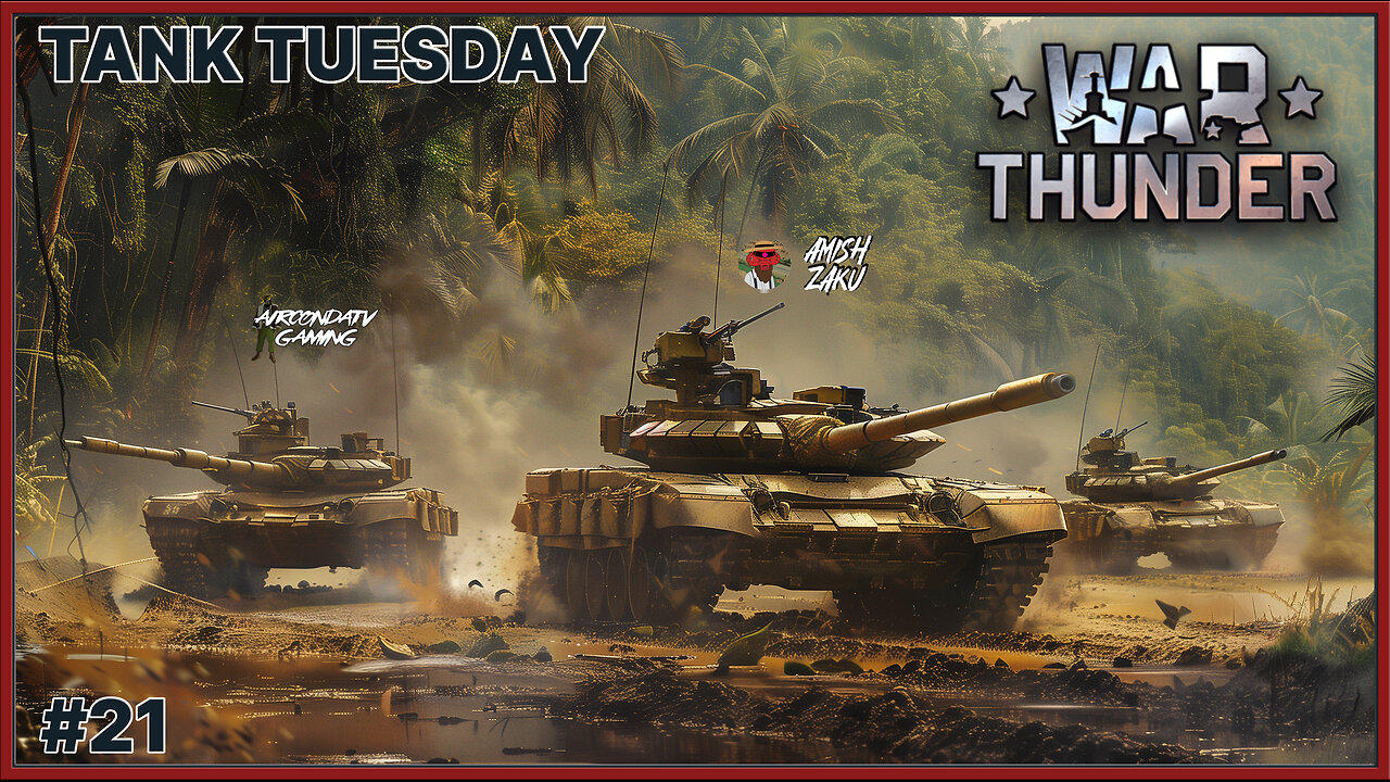 War Thunder - It's Tanks-Killing, Time Gobble Up - Tank Tuesday Collab