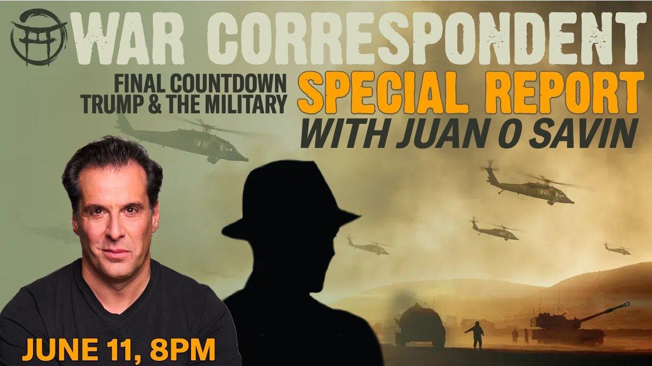 🚁 WAR CORRESPONDENT SPECIAL REPORT with JUAN O SAVIN & JEAN-CLAUDE - JUNE 11