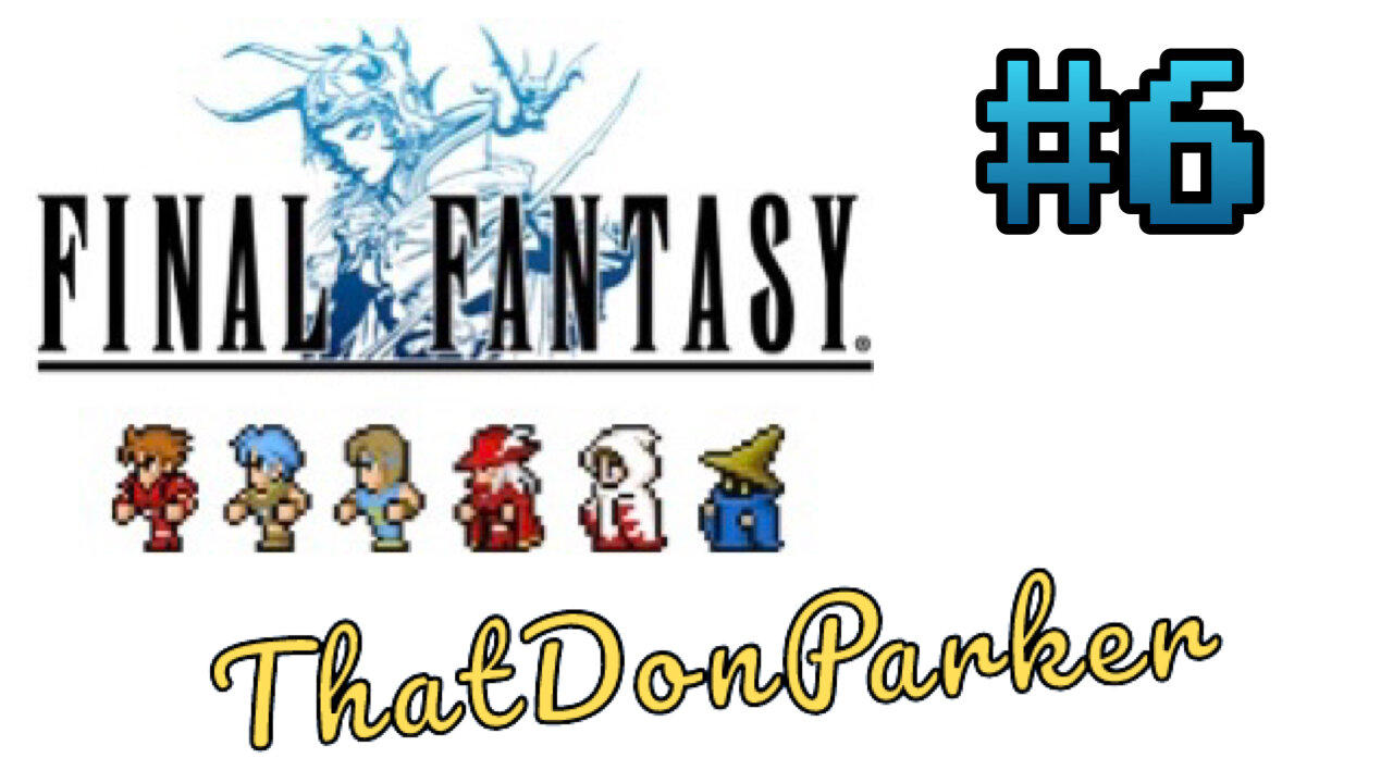 Final Fantasy I Pixel Remaster - #6 - Restoring that dang Earth Crystal