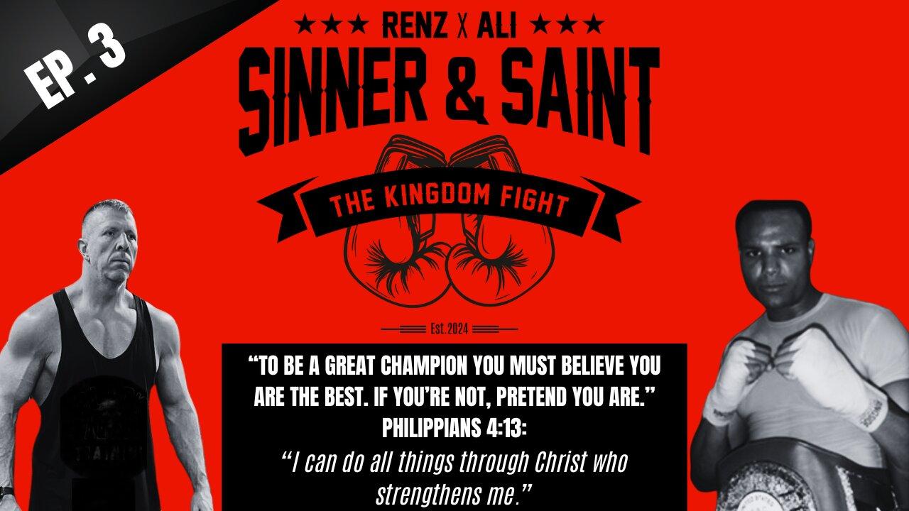 Sinner & Saint with Renz and Ali - "To Be A Great Champion" ep. 3