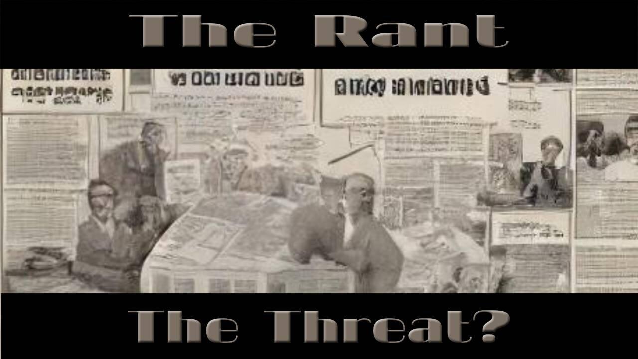 The Rant-A Threat?