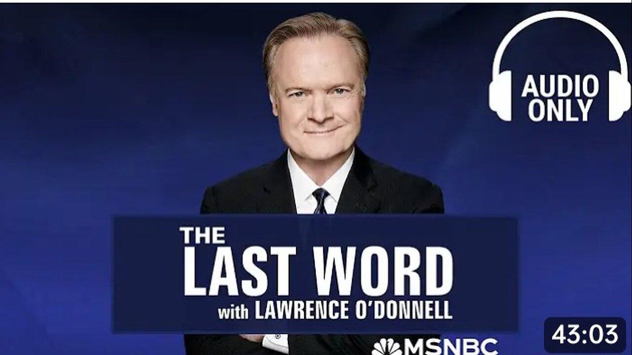 The Last Word With Lawrence O’Donnell