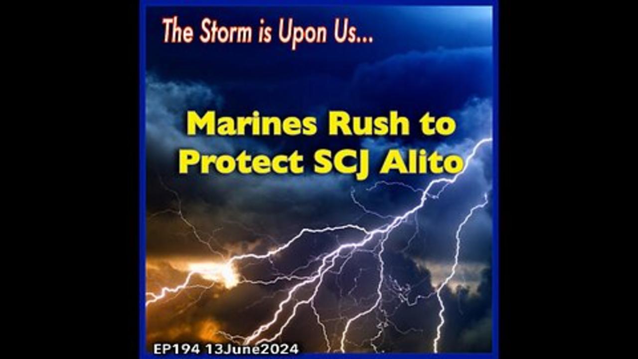 EP194:  Marines Rush to Protect SCJ Alito