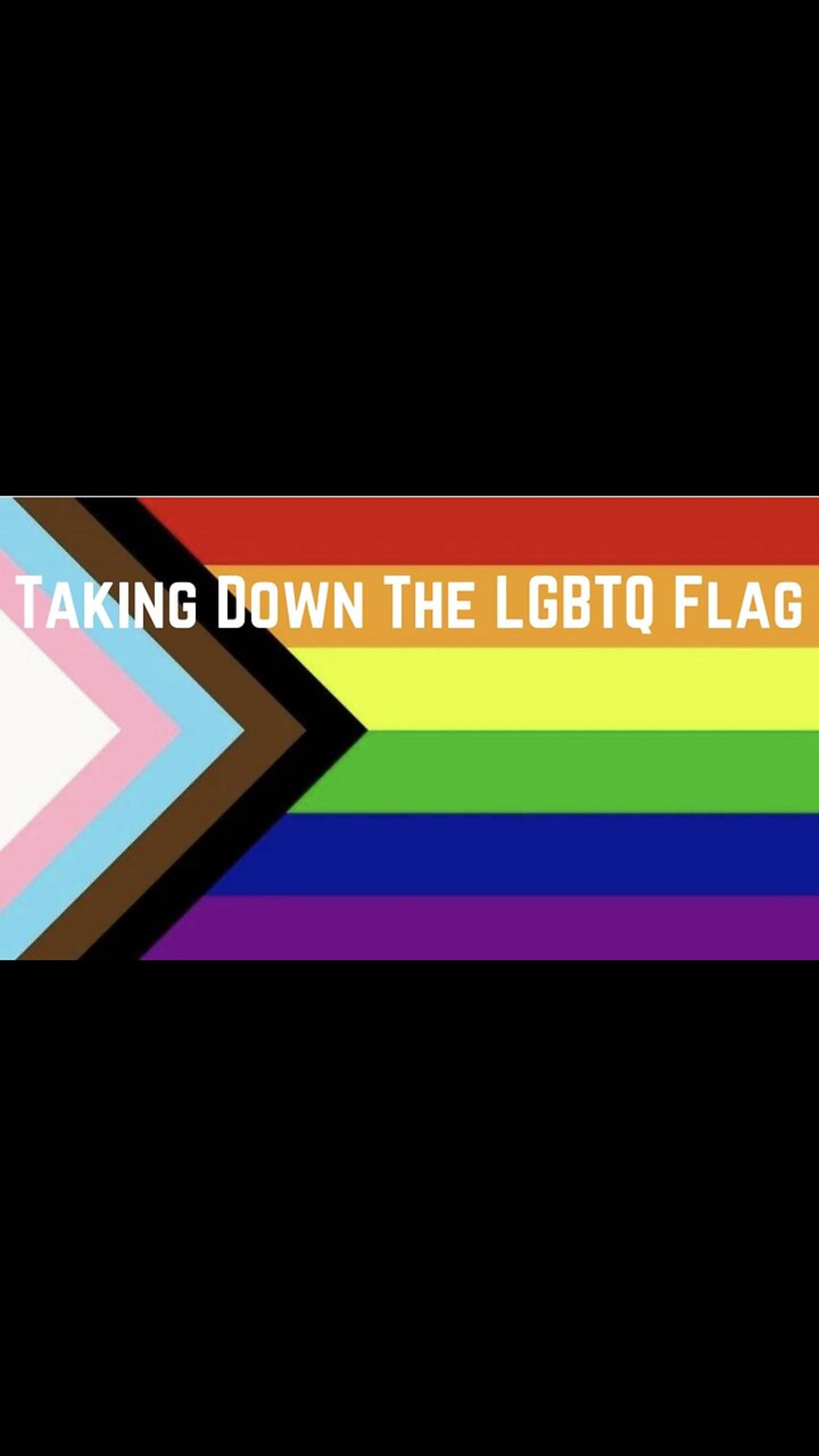 Taking Down The LGBTQ Flag By Cullan Bell