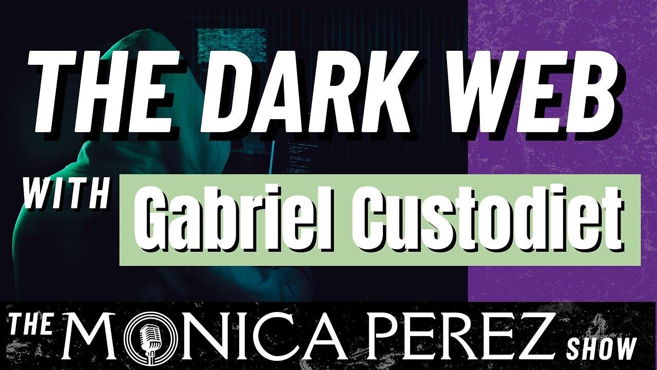 The Dark Web w/ The Watchman Privacy Podcast's Gabriel Custodiet