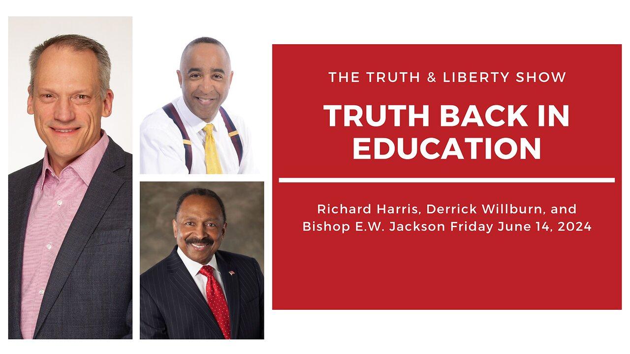 The Truth & Liberty Show with Richard Harris, Bishop E.W. Jackson, and Derrick Wilburn