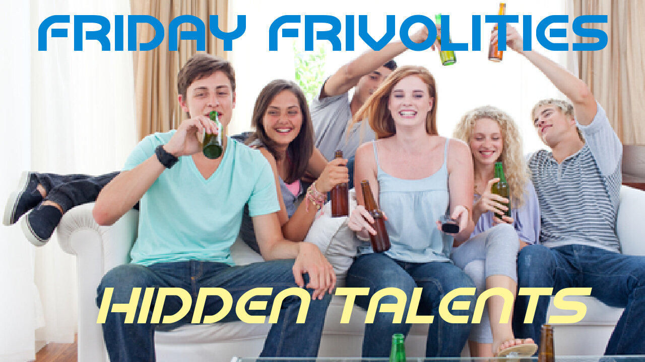 Creator Hidden Talents - Friday Frivolities