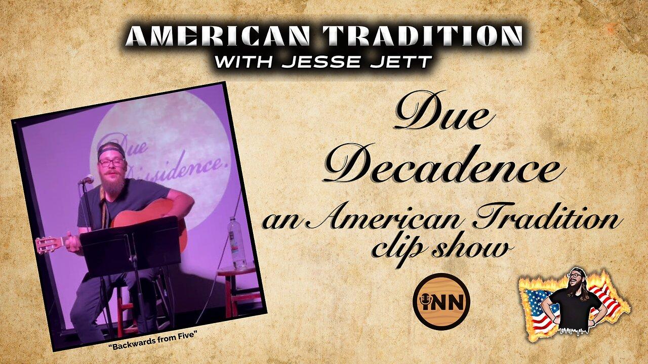 Due Decadence: American Tradition w/ Jesse Jett Live Performances Clip Show