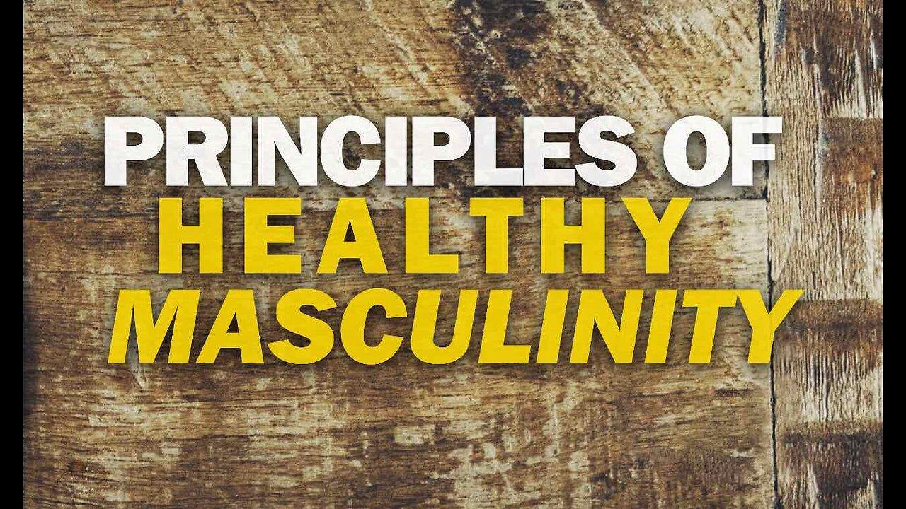 LIVE: Principles of Healthy Masculinity