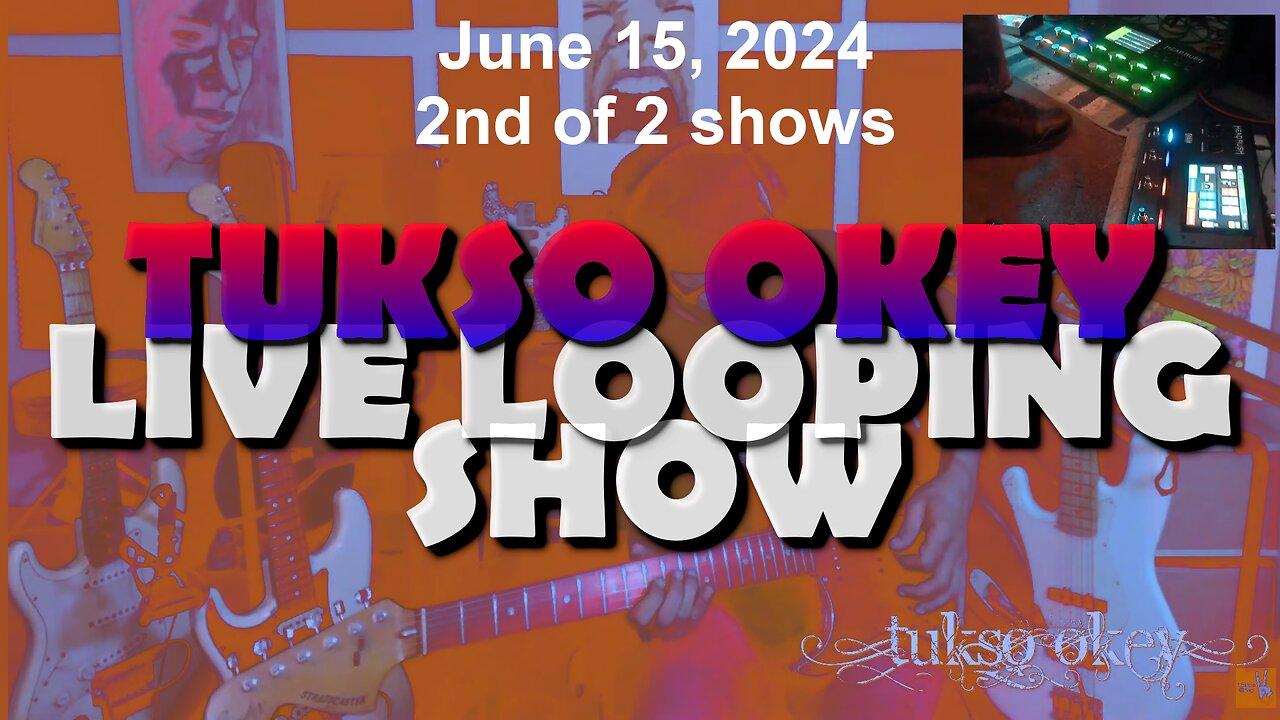 Tukso Okey Live Looping Show - Saturday, June 15, 2024 2nd of 2 shows