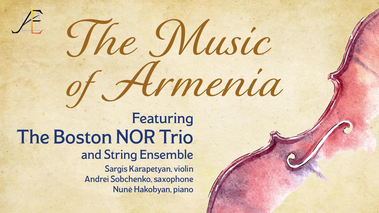The Music of Armenia with the Boston NOR Trio