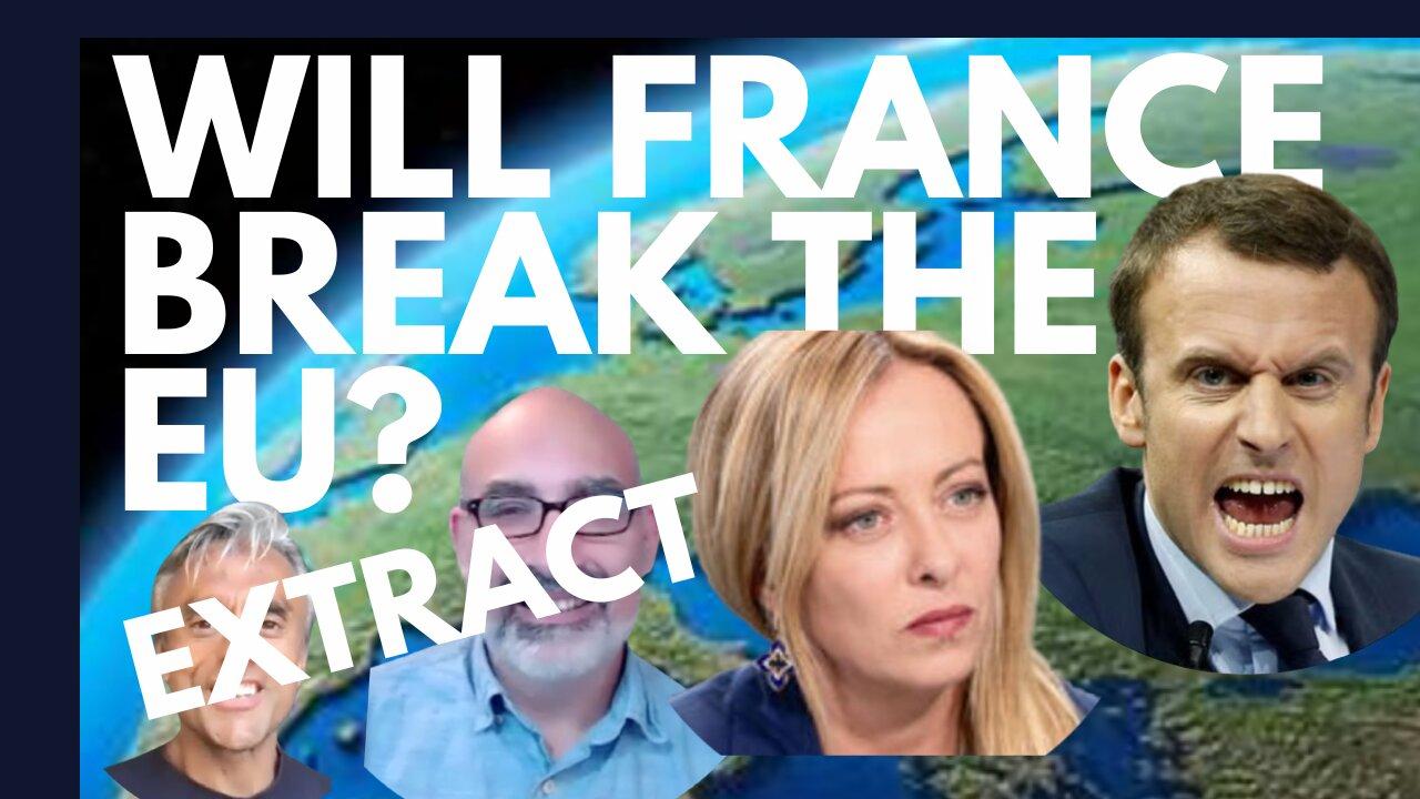 WILL FRANCE BREAK THE EU? CRISIS & CHAOS IN EUROPE & THE UK! - WITH TOM LUONGO! (EXTRACT)
