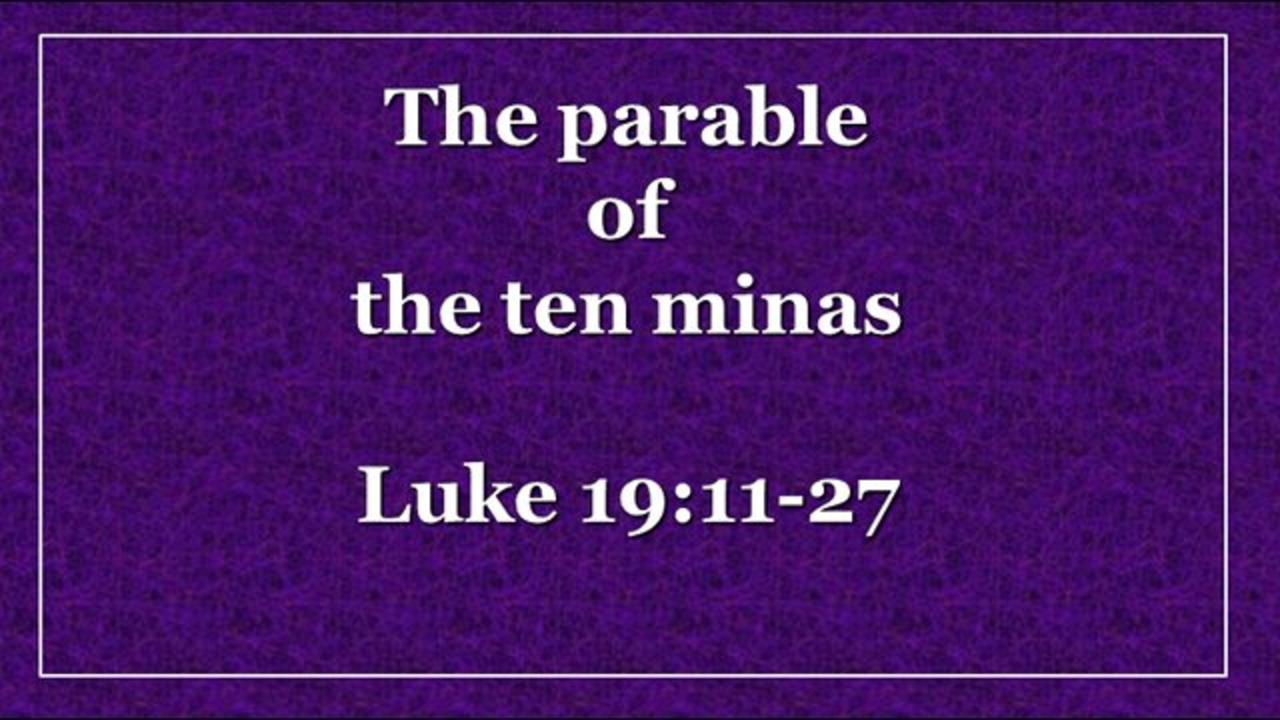 The parable of the ten minas - Sunday Worship Service
