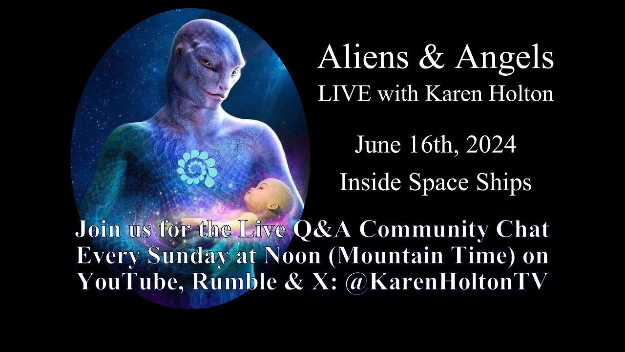 Aliens & Angels Live Podcast, June 16th, 2024 - Inside Spaceships