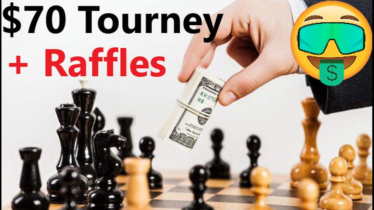 $70 Chess Tourney + Free Raffles for Viewers