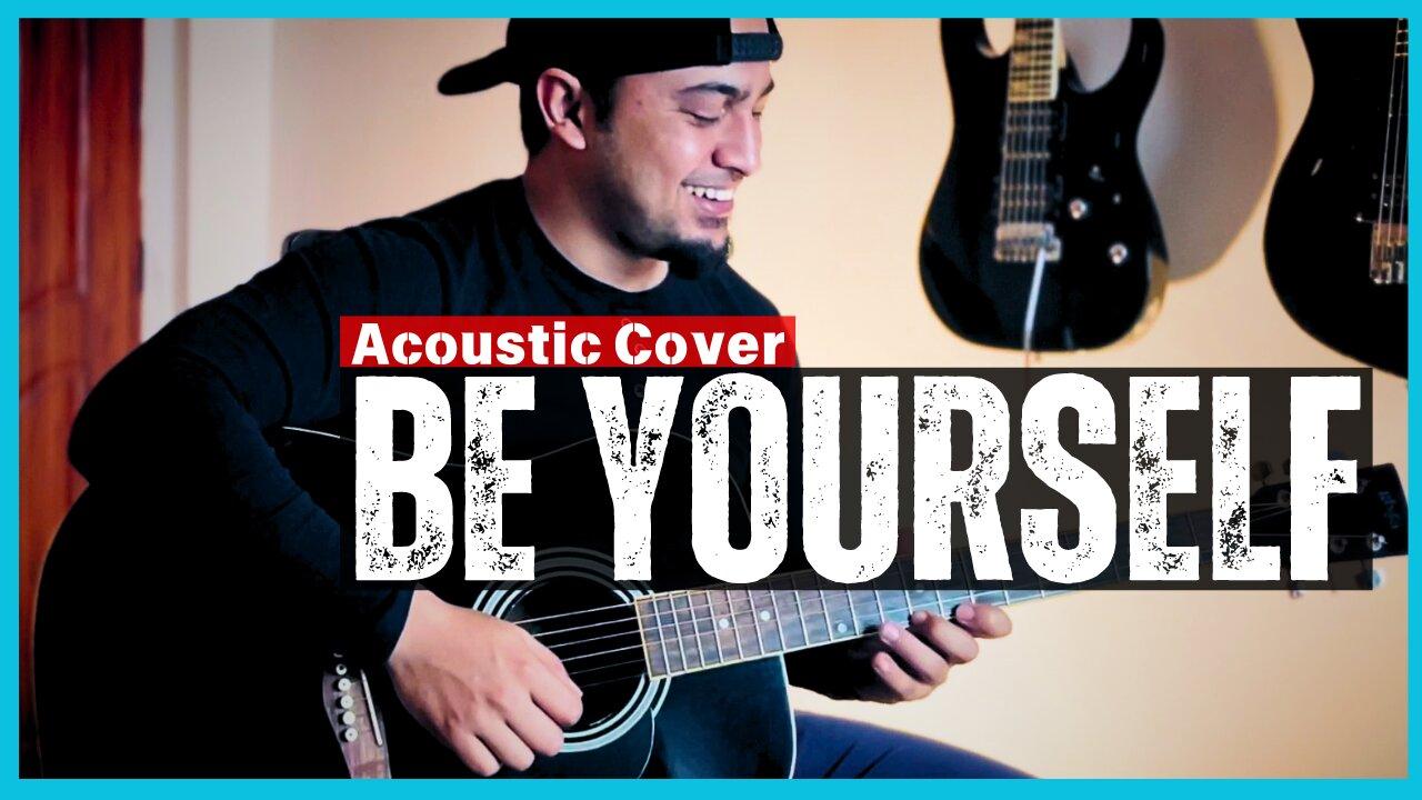 Audioslave - Be Yourself | Acoustic Guitar Cover