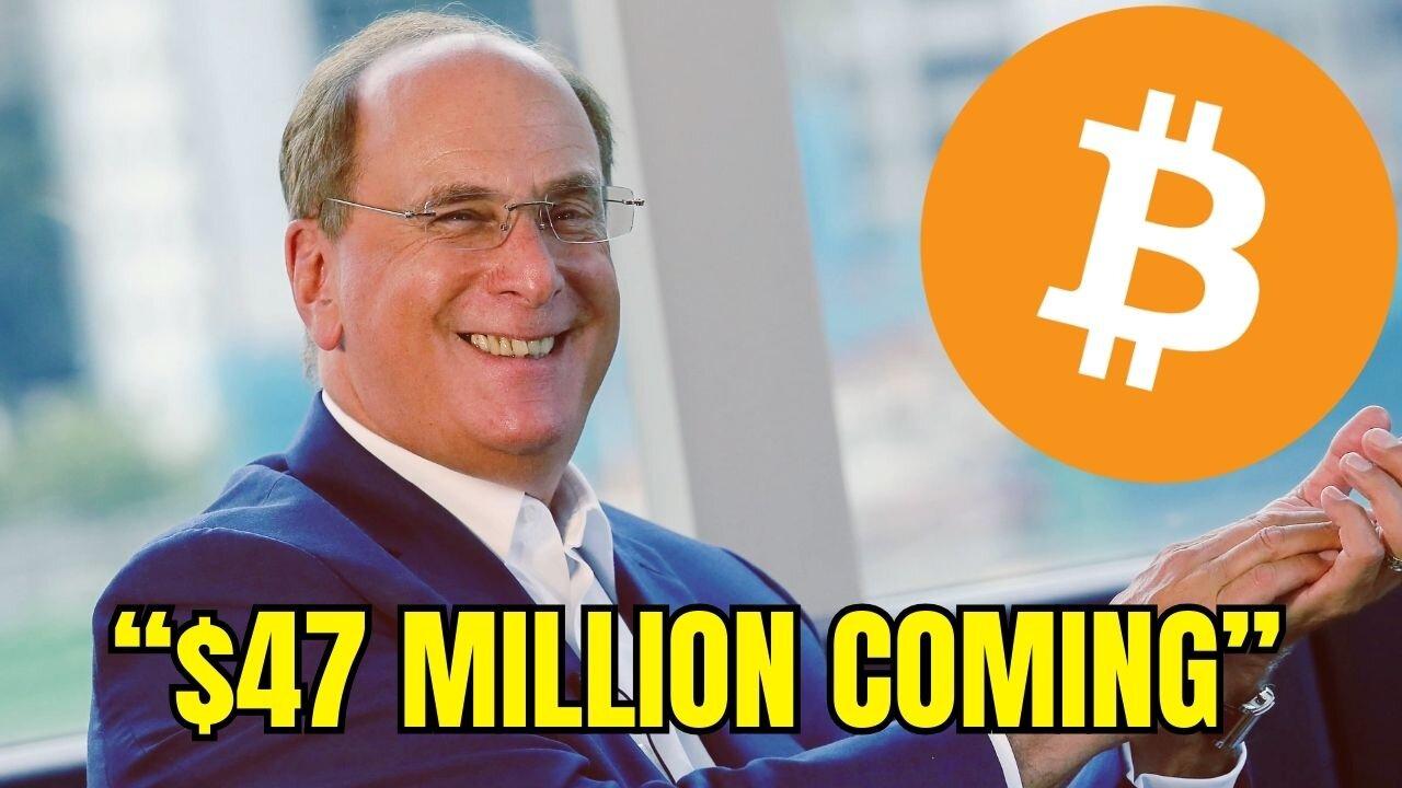 “BlackRock ETF Will Send Bitcoin to $47,000,000 Per Coin”