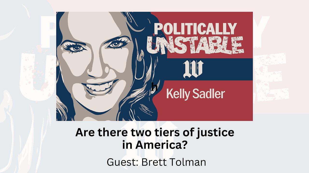 Politically Unstable: Are there two tiers of justice in America?