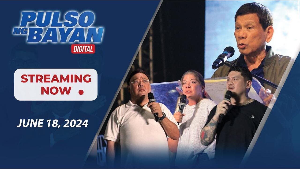 Pulso ng Bayan kasama sina Admar Vilando at Jade Calabroso | June 18, 2024