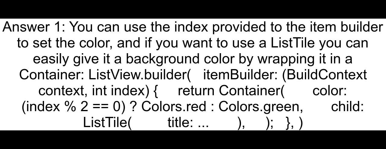 Alternating background colors on ListViewbuilder