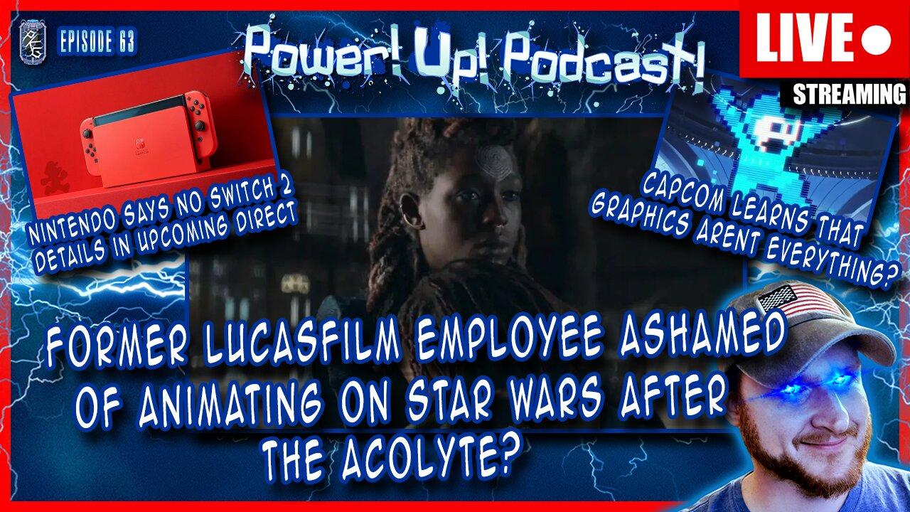 Former Lucasfilm Employee Is Ashamed To Have Worked There After Acolyte? | Power!Up!Podcast! EP63