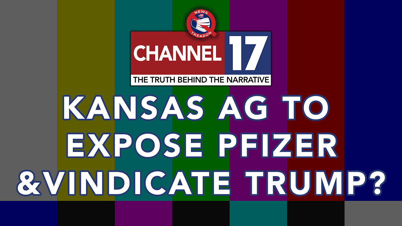Kansas AG About to Expose Pfizer & Vindicate Trump?
