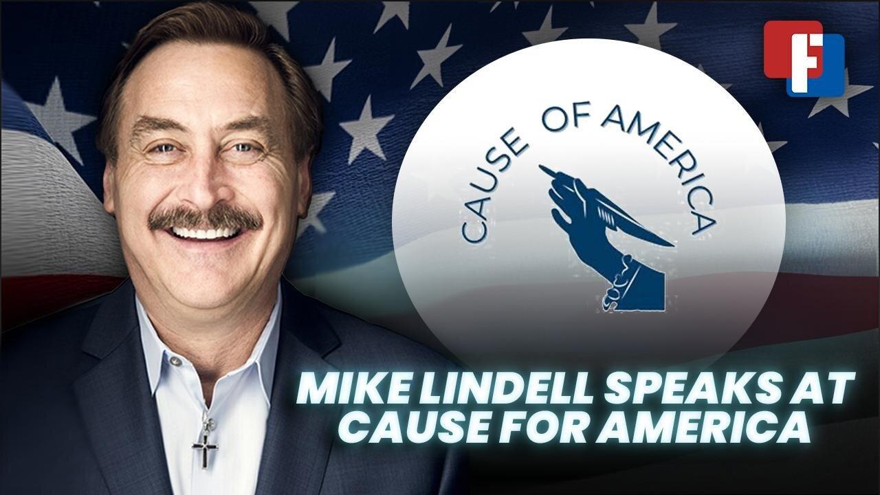 Mike Lindell Speaks At Cause For America!