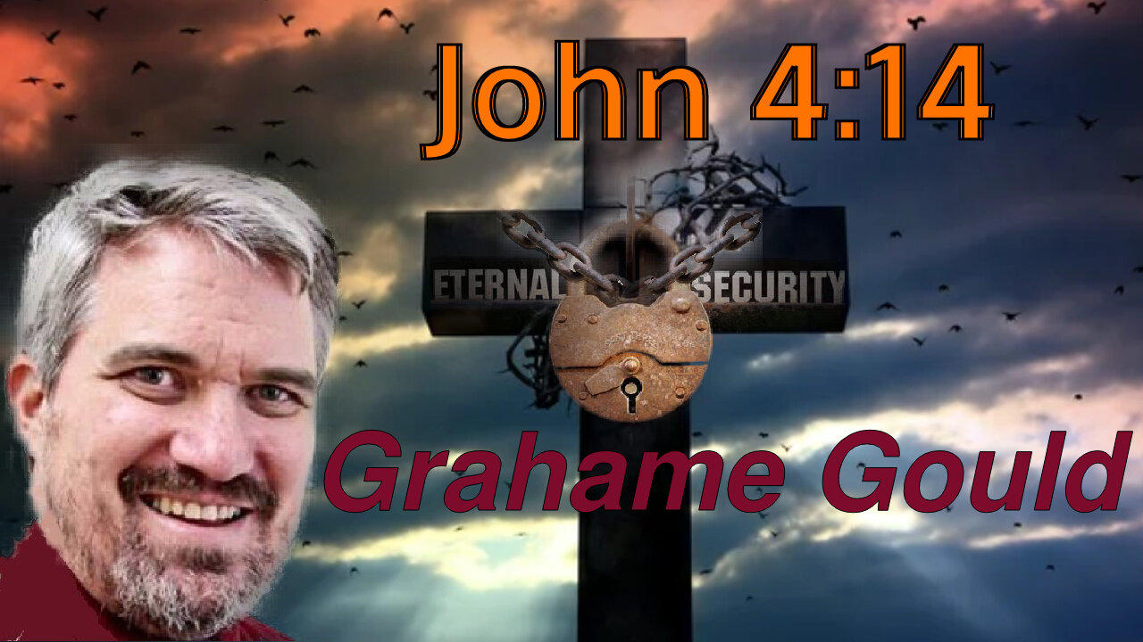Eternal Security 18 - John 4:14