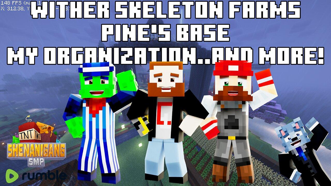 Wither Skeleton Farms, Pine's Mineshaft Base, Too much Shenanigans! - Shenanigang SMP