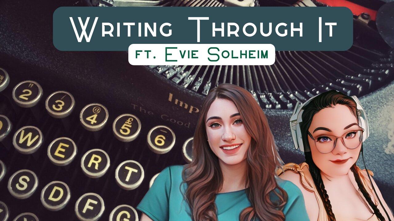 Writing Through It ft. Evie Solheim (Finding the Faith S3 E1)
