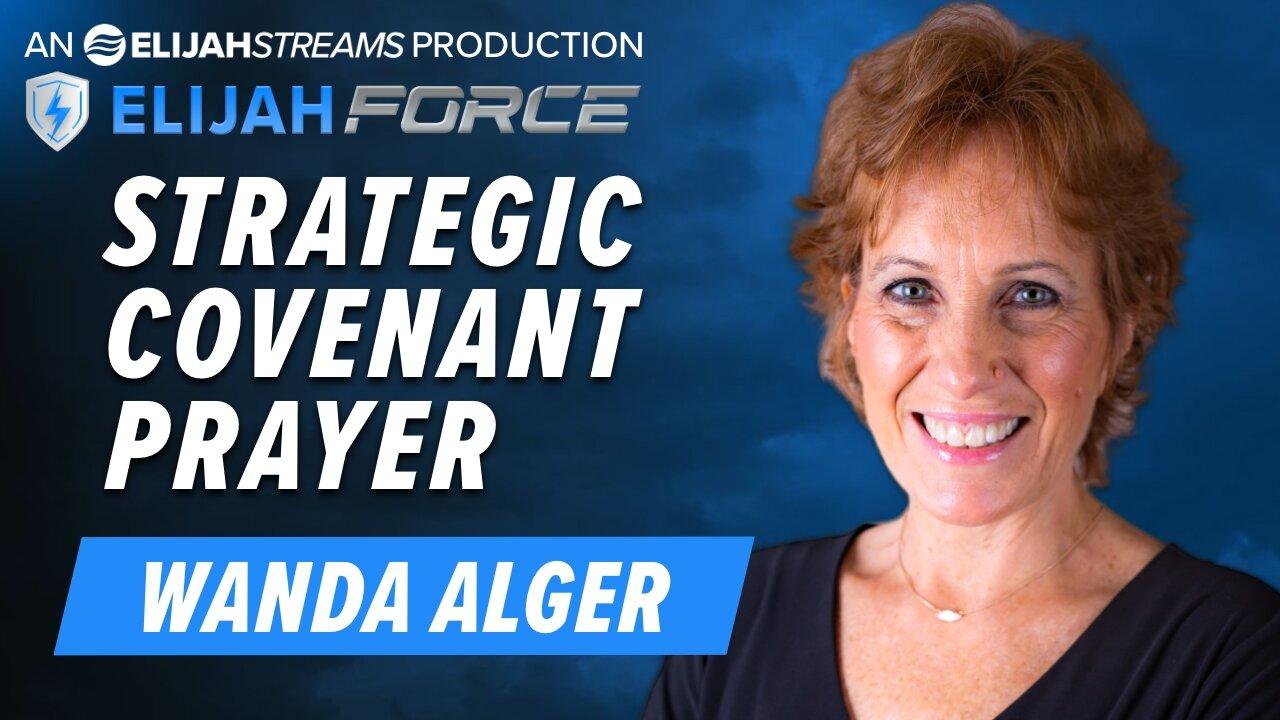 WANDA ALGER: STRATEGIC COVENANT PRAYER