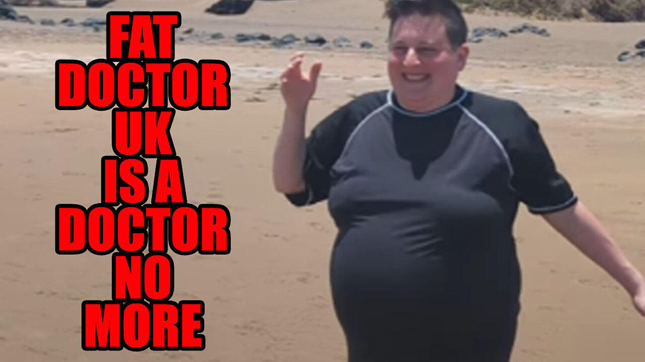 The Fat Doctor UK Gives Up Her Medical License - One News Page VIDEO