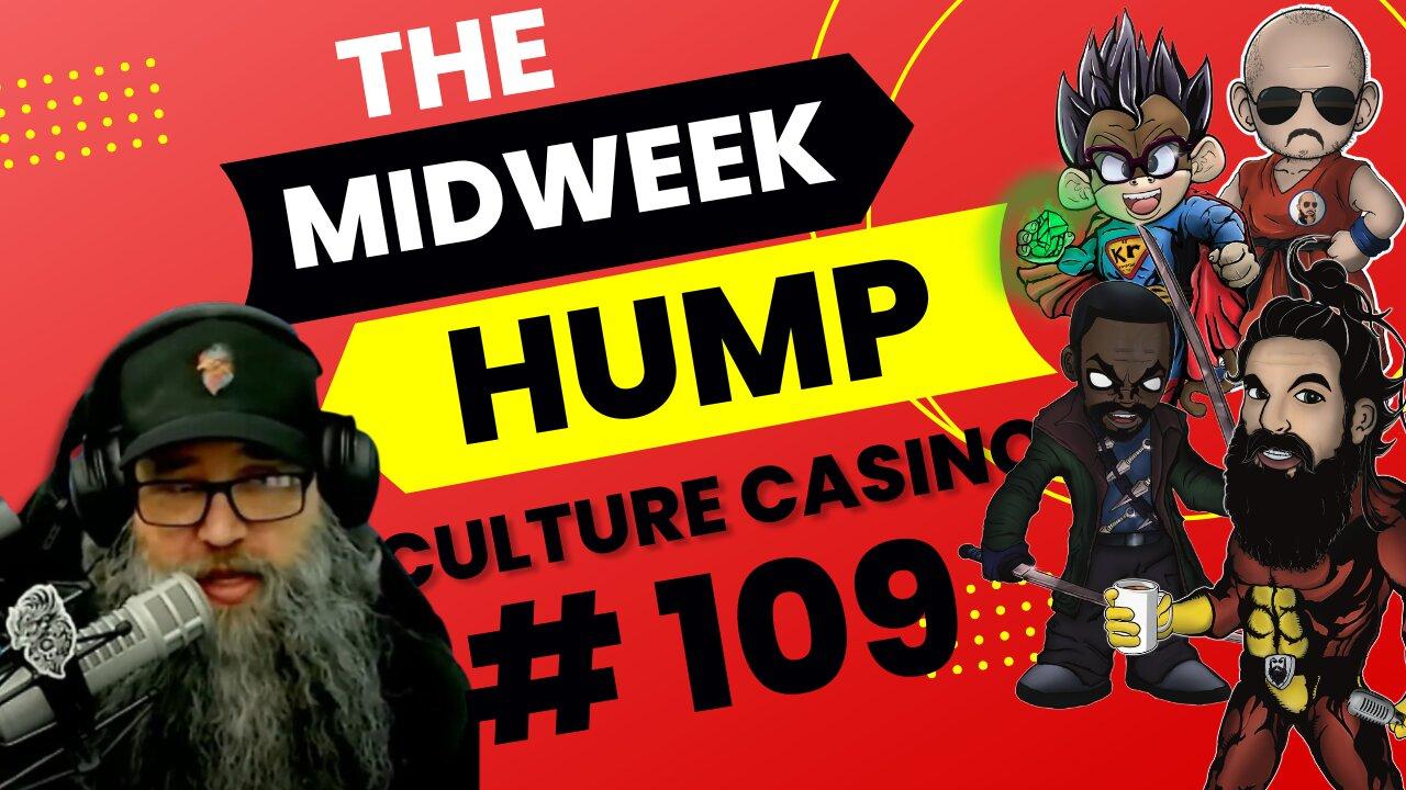 The Midweek Hump #109 feat. Culture Casino