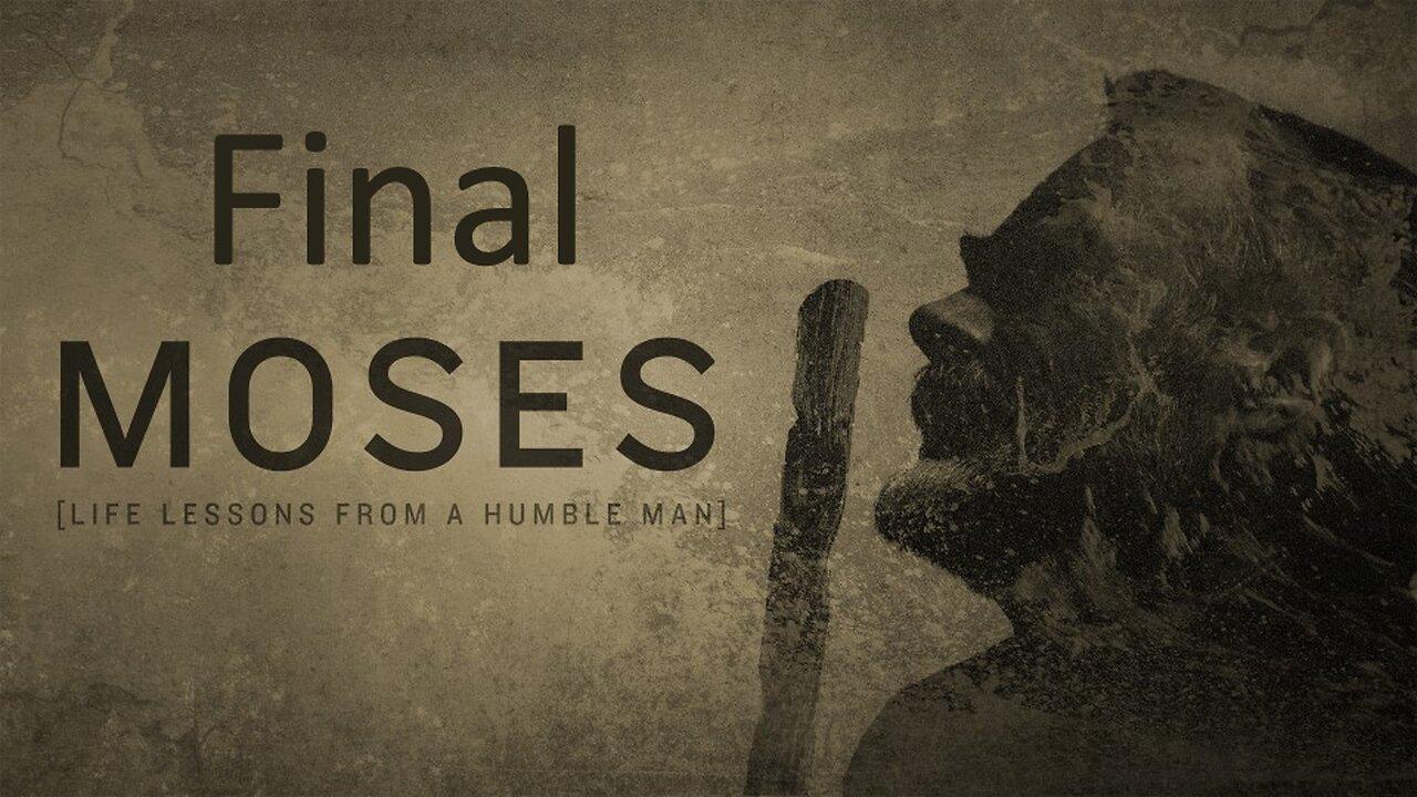 Moses [Lessons from a humble man] part #13 | Wednesday night