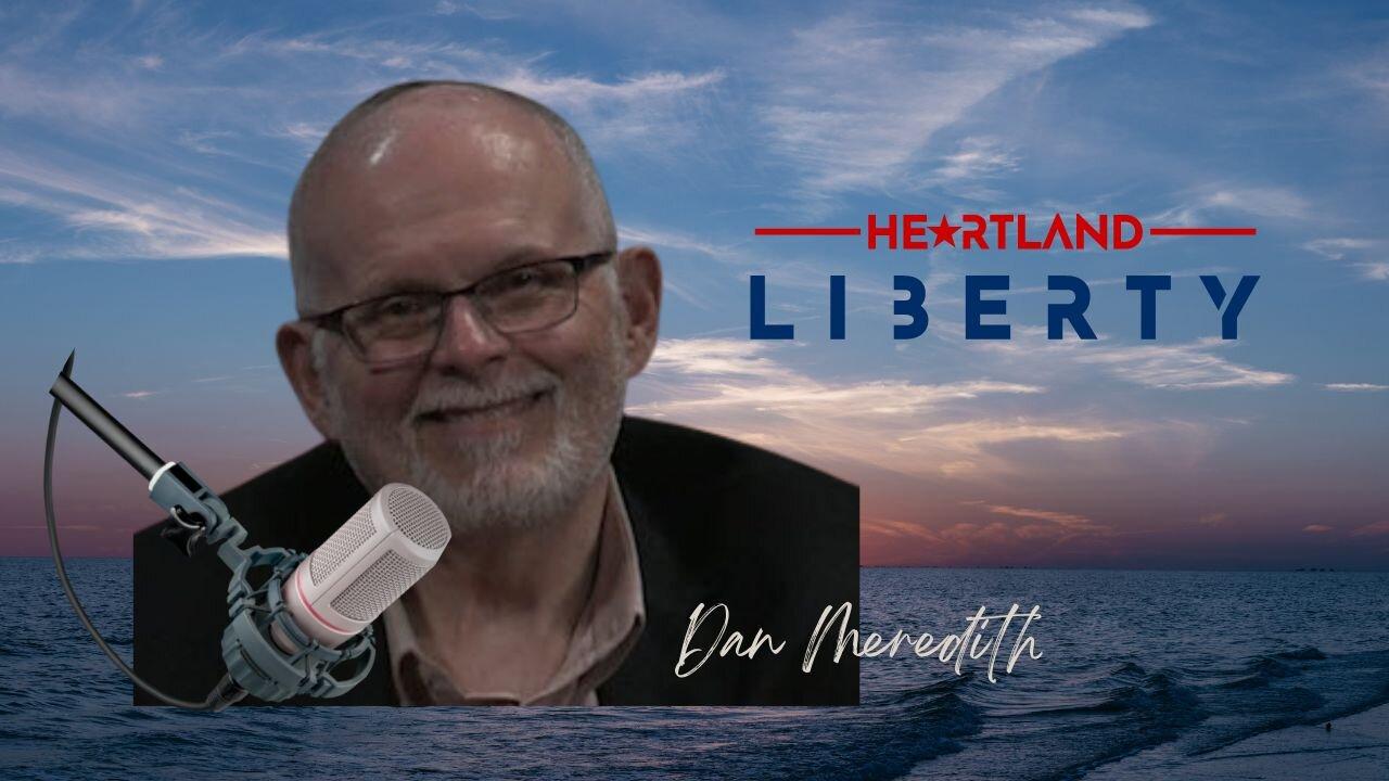 06-19-24 Heartland Liberty LIVE Wednesday 8-9pm l Dan Meredith JuneTeenth and Update News of the Day