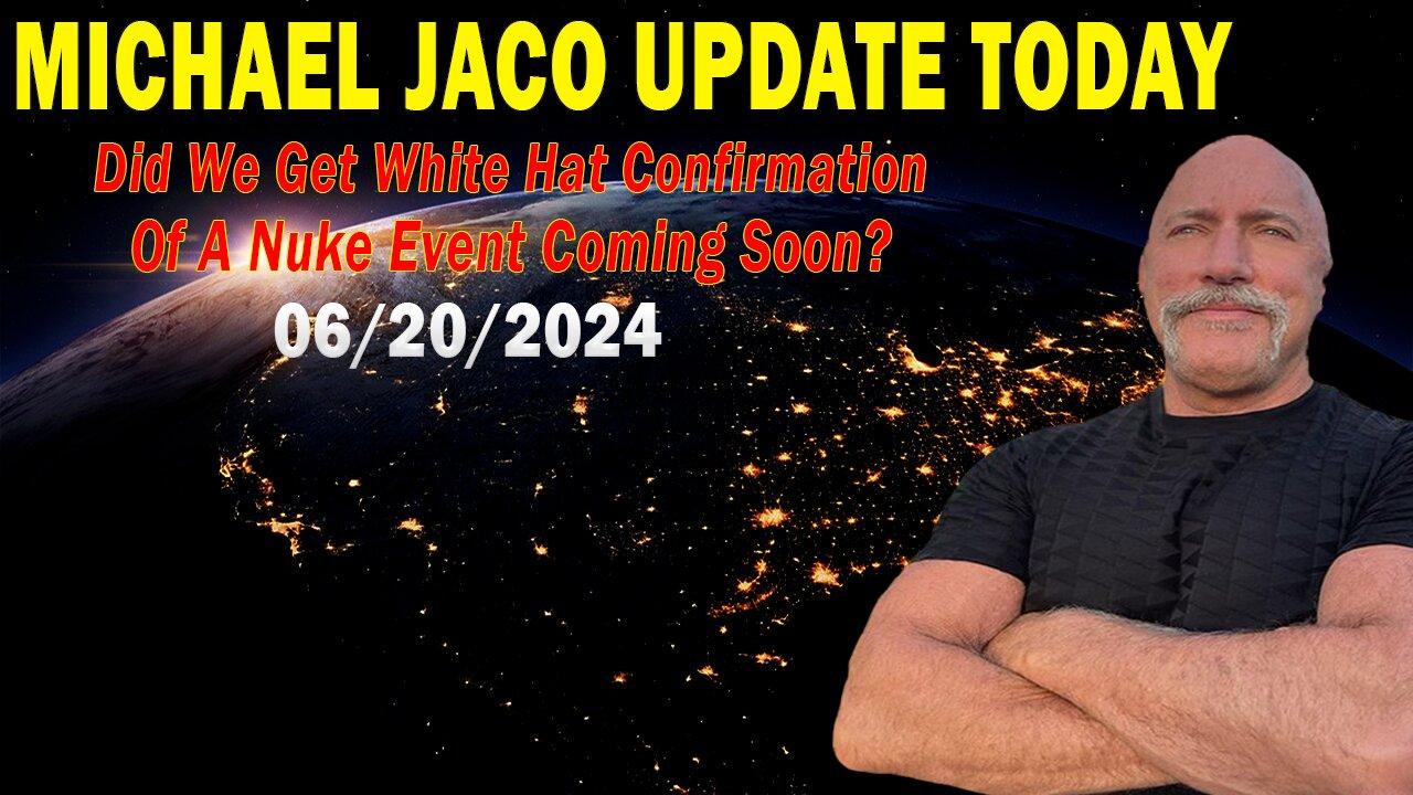 Michael Jaco Update Today: "Michael Jaco Important Update, June 20, 2024"