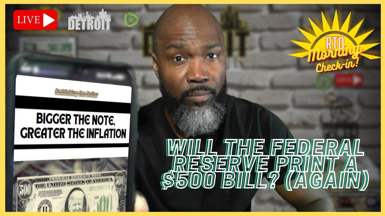 GOP WANTS $500 BILL TO HONOR TRUMP | SIGNS OF GREATER INFLATION TO COME? | Morning Check-In w/ Mike