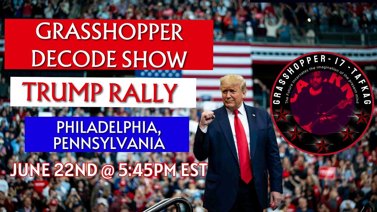 Grasshopper Decode Show - Trump Rally in Philly