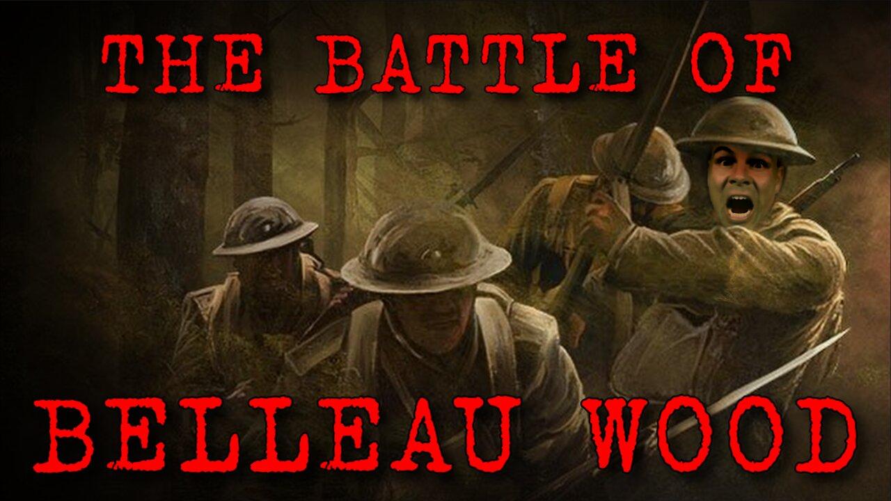 Belleau Wood: The Fierce Fight that Defined the US Marines