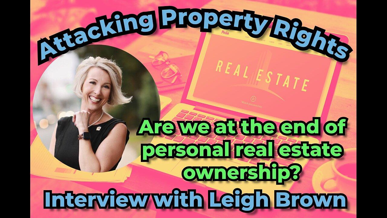 Episode 97: Truth Seekers Radio Show Interview w/ Leigh Brown Attacking Property Rights