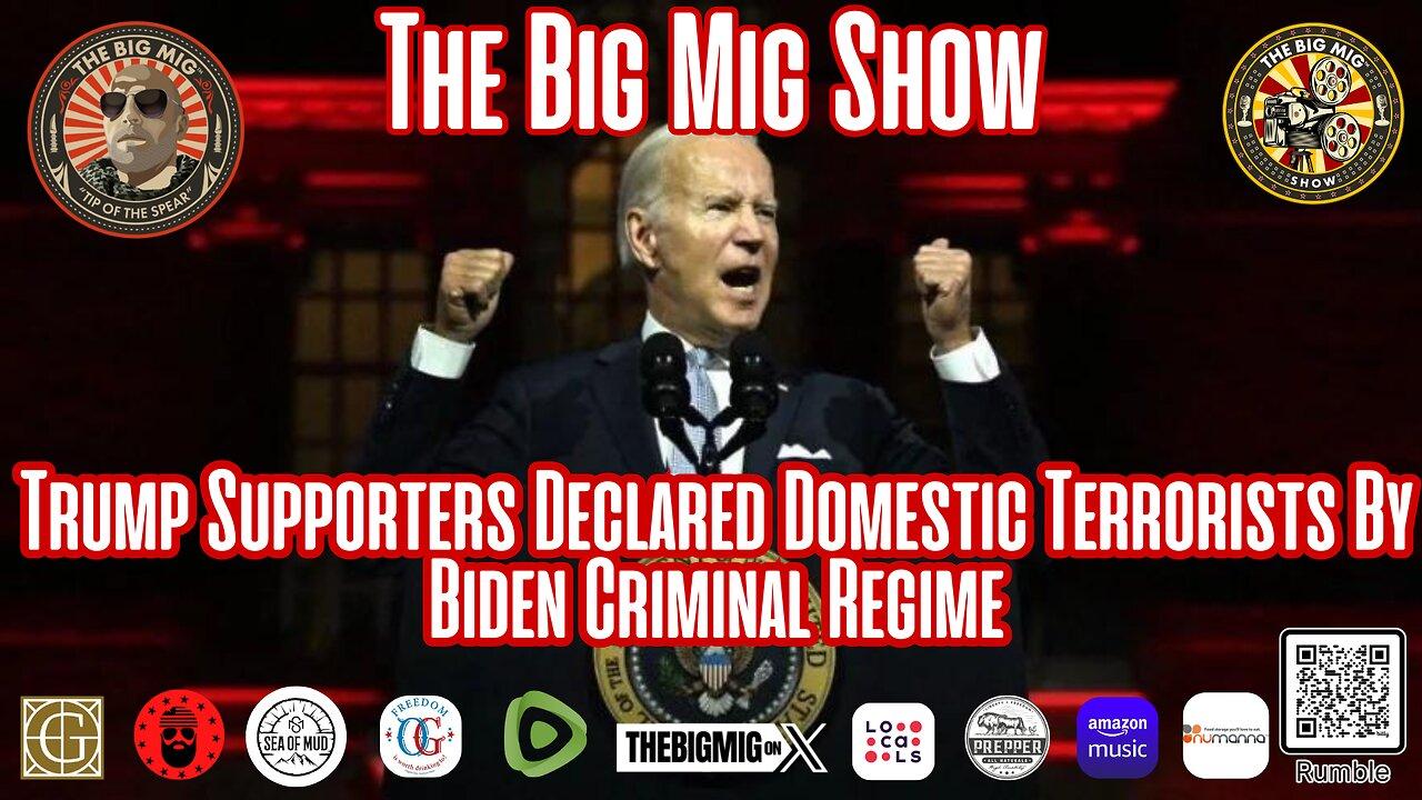 Biden Regime Declares Trump Supporters Domestic Terror Threats