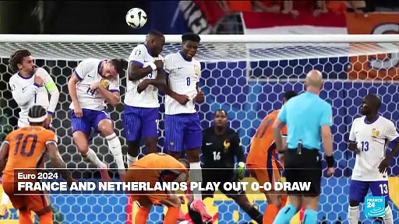 Euro 2024: France and Netherlands play out 0-0 draw
