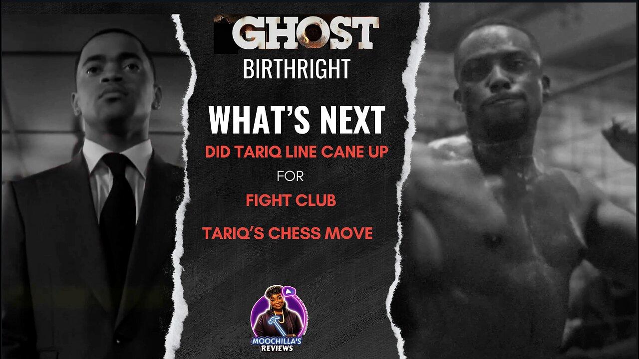 POWER BOOK 2 GHOST BIRTHRIGHT DID TARIQ LINE UP CANE FOR FIGHT CLUB ?