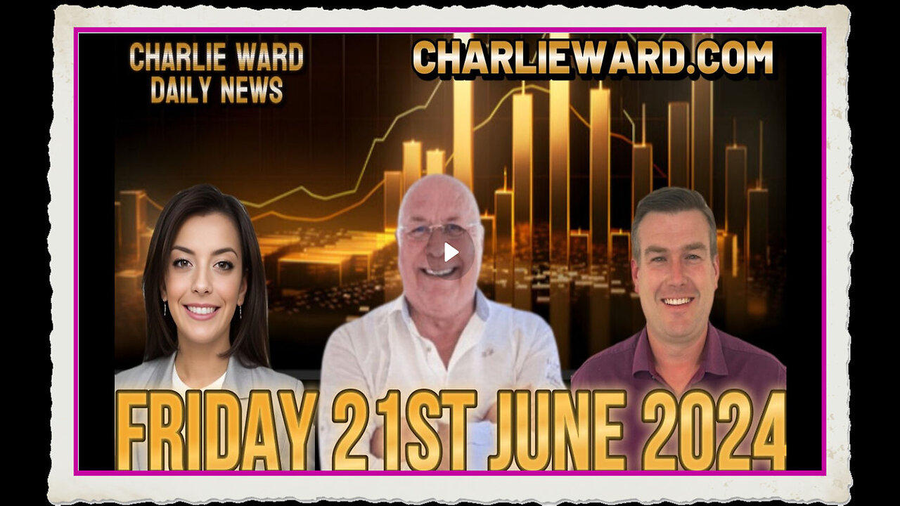 CHARLIE WARD DAILY NEWS WITH PAUL BROOKER   DREW DEMI - FRIDAY 21ST JUNE 2024