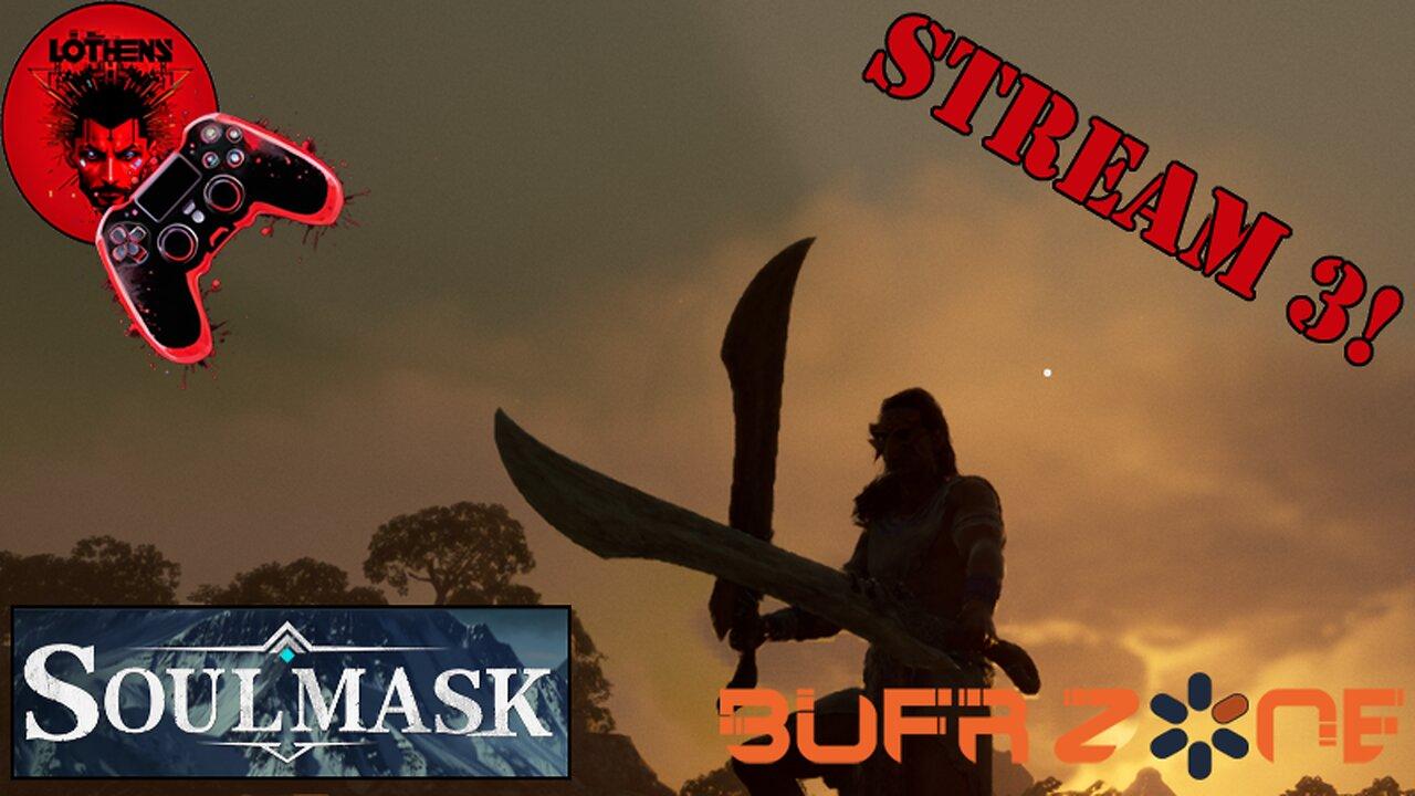 Soul Mask Multiplayer Madness! Stream 3!