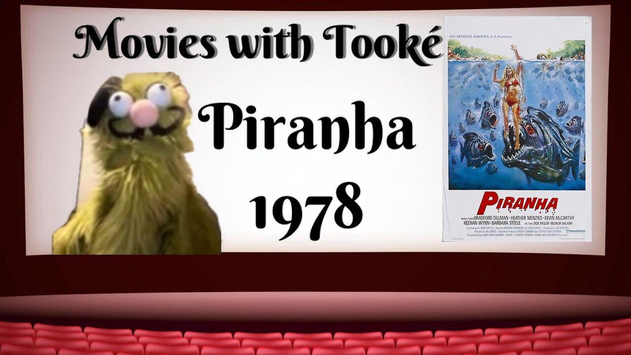 Movies with Tooké: Piranha (1978) RUMBLE EXCLUSIVE
