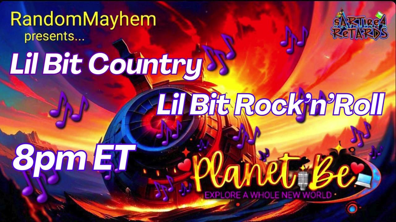 Planet Be Live | Lil Bit Country & a Lil Bit Rock'n'Roll