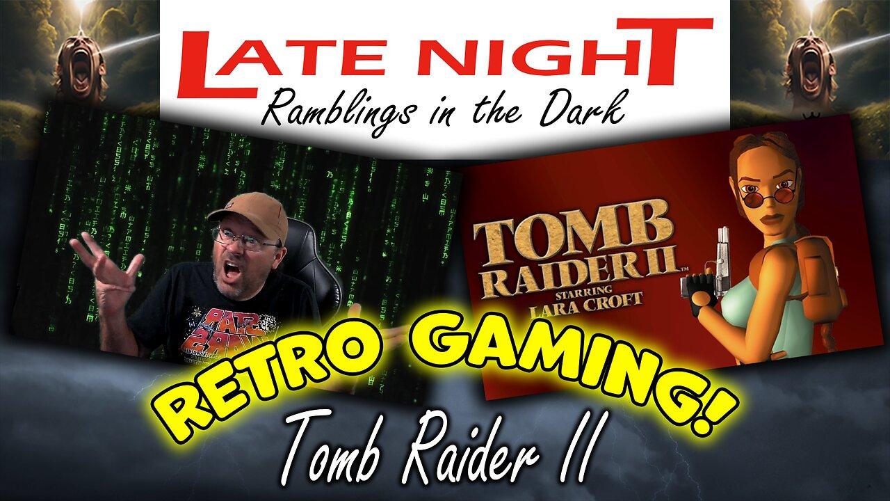Tomb Raider 2 Playthrough! (I hope, lol)