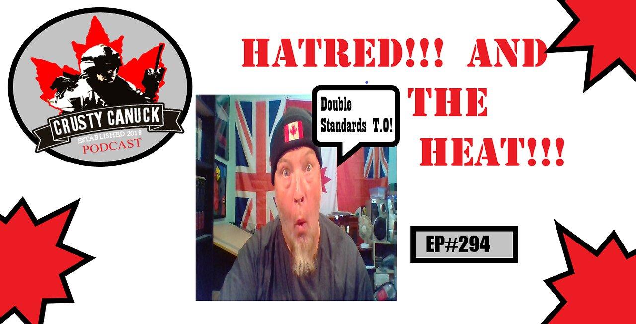 EP#294 Hatred! and the Heat!