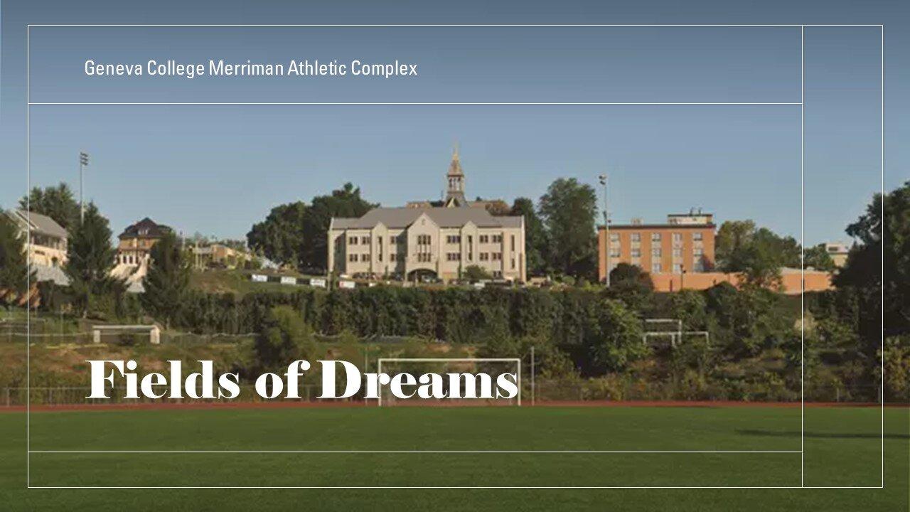 Field of Dreams  - Geneva College